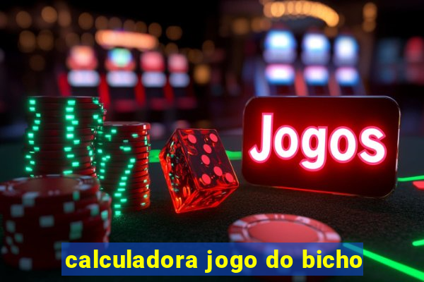 calculadora jogo do bicho